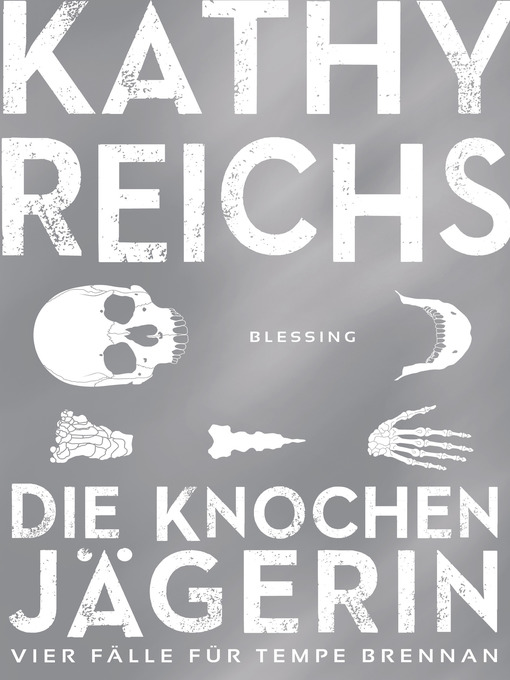 Title details for Die Knochenjägerin by Kathy Reichs - Available